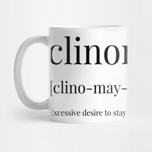 Clinomania Definition Mug